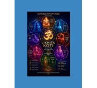 LIKHITA KOTI: A Universal Guide to the Sacred Practice of Writing the Divine Name