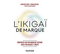L'Ikigaï de marque: Emerger sur un marché saturé avec un budget limité