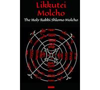 Likkutei Molcho: A Treasury of Sacred Writings of Rabbi Shlomo Molcho (RASHAM)