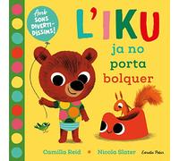 L'Iku ja no porta bolquer. Llibre amb sons: Amb sons diveridíssims! (Llibres de sons)
