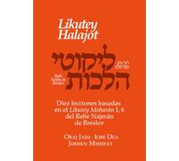 Likutey Halajot Vol. VII: Diez lecciones basadas en el Likutey Moharán I, 6 del Rebe Najmán de Breslov