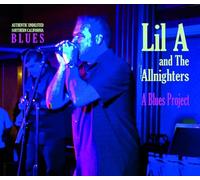 Lil a and the Allnighters - Blues Project (CD)