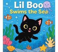 Lil Boo Swims the Sea: ocean adventure book, children’s story, kids underwater animals, ocean coloring book, cat under the sea, preschool ocean life, ... sharks, kids ages 3-8 (Lil Boo Coloring Book)