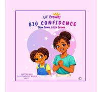Lil’ Crowns Big Confidence: Slow Down, Little Crown