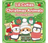 Lil Cuties Colouring Book: Christmas Animals