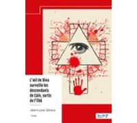 Lœil De Dieu Surveille Les Descendants De Caïn Sortis De Lena (ebook)