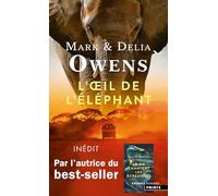 L'OEil de l'éléphant: Une aventure épique dans la nature sauvage africaine (Les Grands Romans)