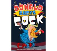 lil' Donald Sucks Cock - A brutally funny political activity book for anyone fed up: Bold satirical dark humor.