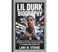 LIL DURK BIOGRAPHY: From Signed to the Streets to the Top of the Charts - The Untold Story of a Drill Pioneer Who Turned Pain into Platinum and Built a Hip-Hop Legacy