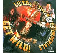 Lil' ed & Blues Imperials - Get Wild!