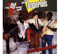 Lil' ed & Blues Imperials - Roughhousin'