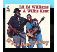 Lil Ed & Willie Kent - Who's Been Talking [Import]