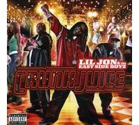 Lil Jon & East Side Boyz - Crunk Juice