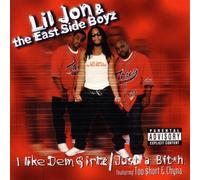 Lil Jon - Just a Bitch: I Like Dem