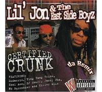 Lil' Jon & the Eastside Boy - Certified Crunk