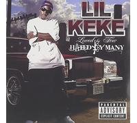 Lil Keke - Loved By Few Hated By Many