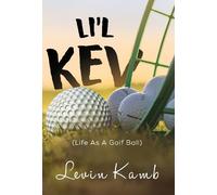 Li'l Kev (Life As A Golf Ball) (Second Edition)