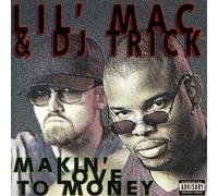 Lil' Mac & DJ Trick - Makin' Love To Money