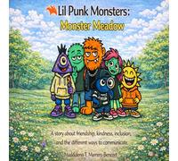 Lil Punk Monsters: Monster Meadow: A story about friendship, kindness, inclusion, and the different ways to communicate.