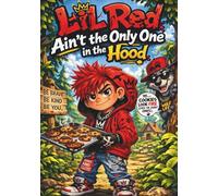 Lil Red Ain’t the Only One in the Hood: A reimagined fairytale about courage, cookies, and seeing things differently
