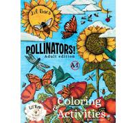 Li'l Rose's Pollinators! Adult edition: Coloring & Activity Book
