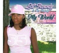 Lil Rowdy & the Family - My World