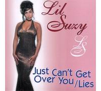 Lil Suzy - Just Can't Get Over You