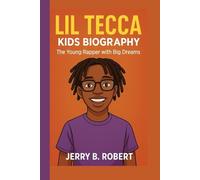 LIL TECCA KIDS BIOGRAPHY: The Young Rapper with Big Dreams