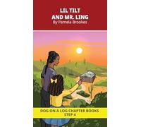 Lil Tilt and Mr. Ling Chapter Book: Decodable Chapter Book Series for Students Learning to Read. For Beginning Readers and Students with Dyslexia. ... Blends): 18 (Dog on a Log Chapter Books)