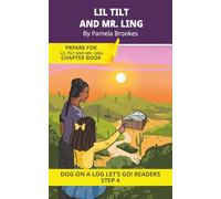 Lil Tilt And Mr. Ling: Short Decodable Books Prepare Students for Reading DOG ON A LOG Decodable Chapter Books. For Beginning Readers and Students ... Blends) (DOG ON A LOG Let's GO! Readers)