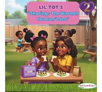 Lil' Tot's Sharing: The Warmth You Can’t See