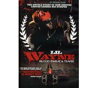 Lil Wayne: Blood, Sweat & Tears