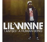 Lil Wayne - I Am Not a Human Being