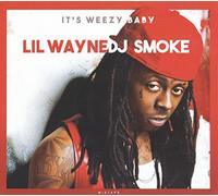 Dj Smoke - Its Weezy Baby, The Lil Wayne Mixtape