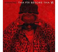 Lil Wayne – Tha Fix Before Tha VI – Vinilo (Ltd. Edt.)
