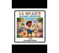 Lil Willie’s Alphabet Coloring Book: Fun ABC Letter Tracing and Coloring for Toddlers and Kids Ages 3-5