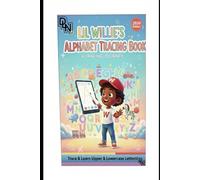Lil Willie’s Alphabet Tracing Book:: A Tracing Journey