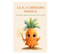 Lila, a Cenoura mágica: Uma história mágica para descobrir com os sentidos (Tiny Senses Heroes)