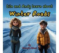 Lila and Andy learn about Winter Roads