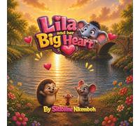 Lila and her Big Heart: A story and activity book about how an elephant learnt she was just right.
