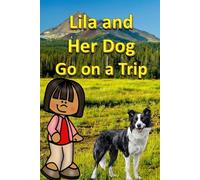Lila and Her Dog Go on a Trip