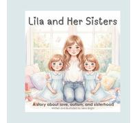 Lila and Her Sisters: For ages 4-8 Years