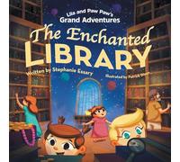 Lila and Paw Paw's Grand Adventures: The Enchanted Library