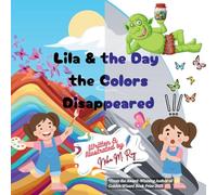 Lila And The Day The Colors Disappeared