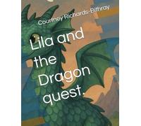 Lila and the Dragon quest.