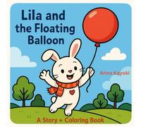 Lila and the Floating Balloon (My First Coloring Book)