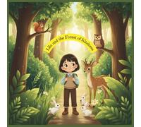 Lila and the Forest of Kindness - Kids Story Book (Aged 3 to 8)