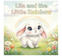 LILA AND THE LITTLE RAINBOW