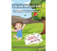 Lila and the Lost Kite: A Tale of Friendship and Perseverance (Tales of Bright Minds)