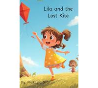 Lila and the Lost Kite (Learning Morals)